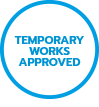 Temporary Works Approved